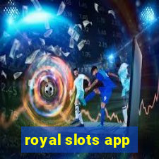 royal slots app